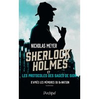 Sherlock Holmes et les Protocoles des sages de Sion : d'après les mémoires du Dr Watson