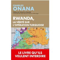 Rwanda, la vérité sur l'opération turquoise