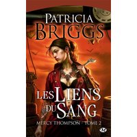 Mercy Thompson. Vol. 2. Les liens du sang