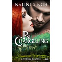 Psi-changeling. Vol. 2. Visions torrides