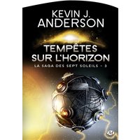 La saga des Sept Soleils. Vol. 3. Tempêtes sur l'horizon