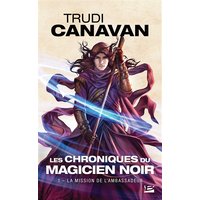 Les chroniques du magicien noir. Vol. 1. La mission de l'ambassadeur