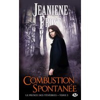 Le prince des ténèbres. Vol. 3. Combustion spontanée