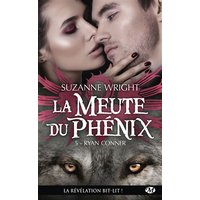 La meute du phénix. Vol. 5. Ryan Conner