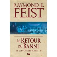 Le conclave des Ombres. Vol. 3. Le retour du banni