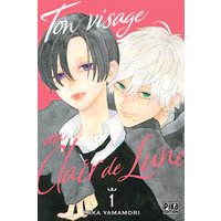 Ton visage au clair de lune. Vol. 1