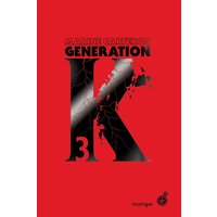 Génération K (tome 3)