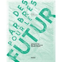 Des arbres pour le futur : mémento du planteur pour 2050