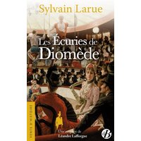 Une enquête de Léandre Lafforgue. Les écuries de Diomède