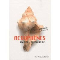Acouphènes : un vécu, des solutions