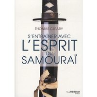 S'entraîner avec l'esprit du samouraï