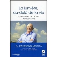 La lumière, au-delà de la vie : les preuves de la vie... après la vie