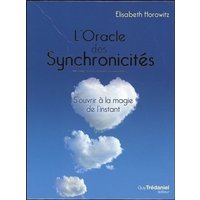 L'oracle des synchronicités : s'ouvrir à la magie de l'instant