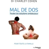 Mal de dos : toutes les solutions antidouleur : pour toute la famille
