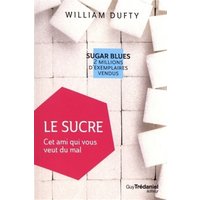 Le sucre - Cet ami qui vous veut du mal (poche)
