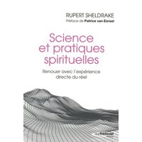 Science et pratiques spirituelles : renouer avec l'expérience directe du réel