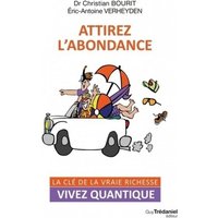 Attirez l'abondance : la clé de la vraie richesse