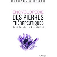 Encyclopédie des pierres thérapeutiques : de A (agate) à Z (zoïsite)