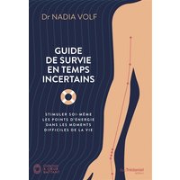 Guide de survie en temps incertains : stimuler soi-même les points d'énergie dans les moments difficiles de la vie