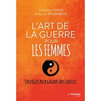 L'art de la guerre pour les femmes : stratégies pour gagner sans conflit