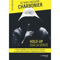 Hold-up sur la vérité