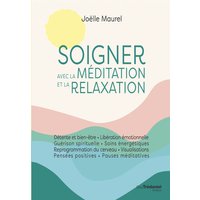 Soigner avec la méditation et la relaxation