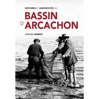 Histoires et anecdotes du bassin d'Arcachon