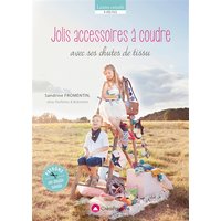 Jolis accessoires à coudre : avec des chutes de tissu