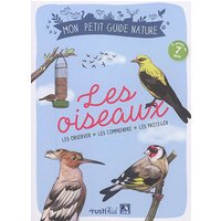 Les oiseaux : les observer, les comprendre, les protéger