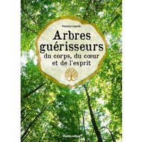 Arbres guérisseurs du corps, du cœur et de l’esprit