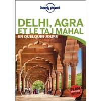 Delhi, Agra et le Taj Mahal en quelques jours 1ed