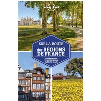 Sur la route des régions de France : itinéraires et week-ends clés en main