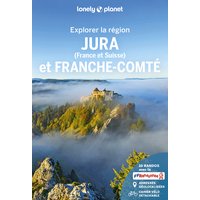 Jura (France et Suisse) et Franche-Comté : explorer la région
