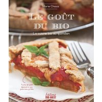 Le goût du bio : la cuisine bio au quotidien