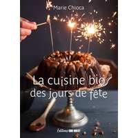 La cuisine bio des jours de fête