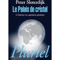 Le palais de cristal : à l'intérieur du capitalisme planétaire