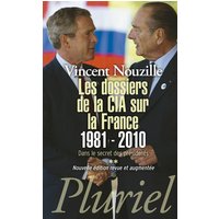 Dans le secret des présidents. Vol. 2. Les dossiers de la CIA sur la France, 1981-2010