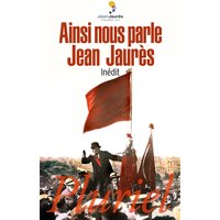 Ainsi nous parle Jean Jaurès