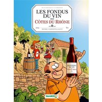 Les fondus du vin des Côtes du Rhône