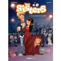 Les sisters. Vol. 9. Toujours dans les pattes !