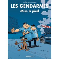 Les Gendarmes - tome 16 - Mise à pied