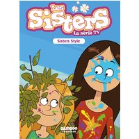Les Sisters - La Série TV - Poche - tome 19 - Sisters Style