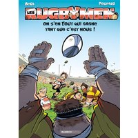 Les Rugbymen - tome 17 - On s'en fout qui gagne tant que c'est nous !
