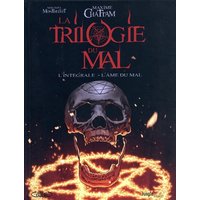 La trilogie du mal : l'intégrale : l'âme du mal