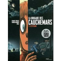 La brigade des cauchemars. Vol. 3. Esteban