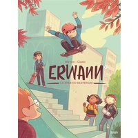 Erwann. Vol. 2. La star du skatepark