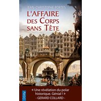 Une enquête de Victor Dauterive. L'affaire des corps sans tête