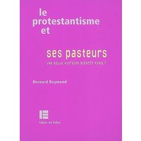 Le protestantisme et ses pasteurs : une belle histoire bientôt finie ?