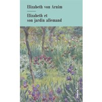 Elizabeth et son jardin allemand