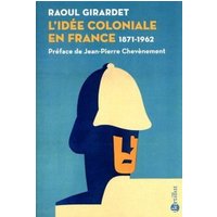 L'idée coloniale en France : 1871-1962